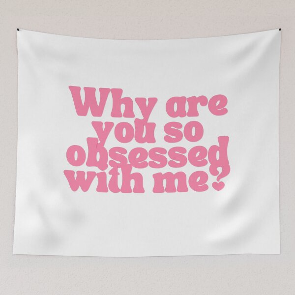 Item preview, Why Are You So Obsessed With Me? designed and sold by Femme Pastel Collective.