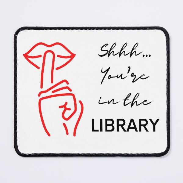 Item preview, Shhh... You're in the LIBRARY designed and sold by Top-Bot.