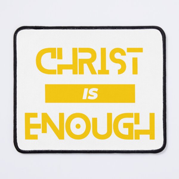 Item preview, Christ is Enough designed and sold by VA02-Designs.