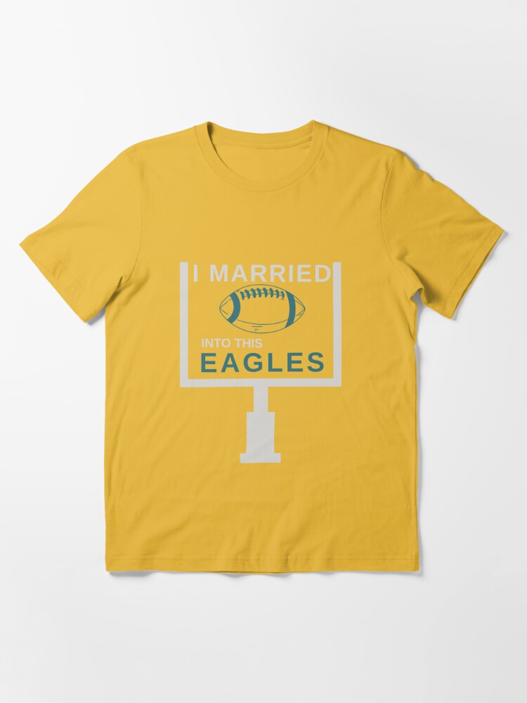 I Married Into This Eagles Funny Design Quote Ladies'