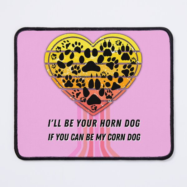 Item preview, I'll Be Your Horn Dog If You Can Be My Corndog - Dog Pawprints - Retro Heart designed and sold by Soundpups.