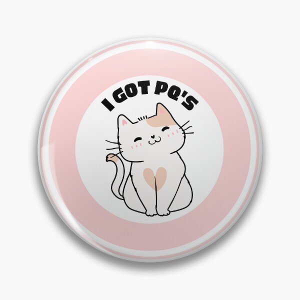 Item preview, I Got PQ's designed and sold by MoeForge.