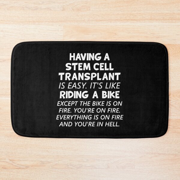 Item preview, Having A Stem Cell Transplant Is Easy It's Like Riding A Bike designed and sold by T-shirt For You.