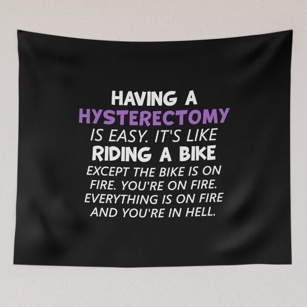 Item preview, Having A Hysterectomy Is Easy. It's Like Riding A Bike - Funny Post Operation Hysterectomy designed and sold by T-shirt For You.