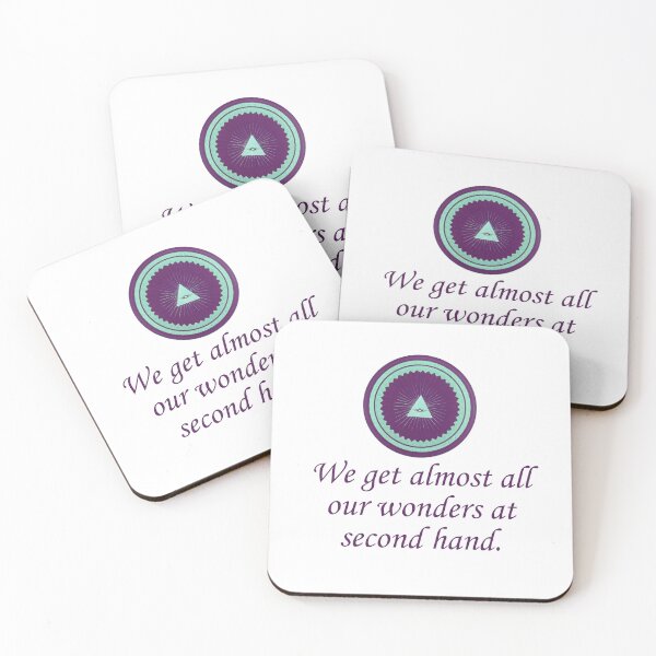 Item preview, We Get Almost All Our Wonders - Wonder Quotes designed and sold by CrankyOldDude.