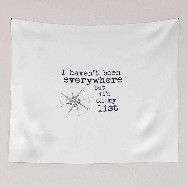Item preview,  I haven't been everywhere but it's on my list - Travel Quote Susan Sontag designed and sold by NewNomads.