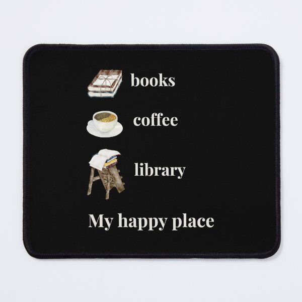 Item preview, Books, coffee, library - My happy place designed and sold by Top-Bot.