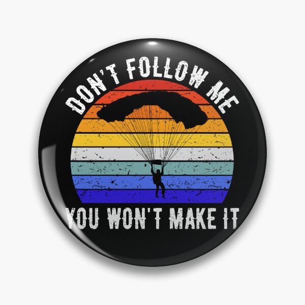 Item preview, Don't Follow Me You Won't Make It - Skydiving II designed and sold by Lemon Pepper.