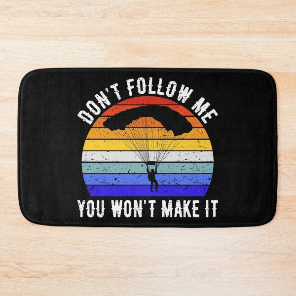 Item preview, Don't Follow Me You Won't Make It - Skydiving II designed and sold by Lemon Pepper.