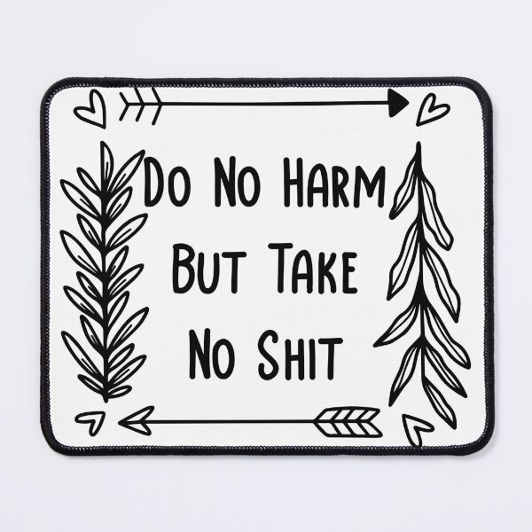 Item preview, Do No Harm But Take No Shit designed and sold by NewDayDesigns.