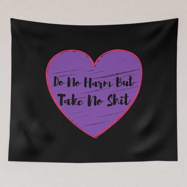 Item preview, Do No Harm But Take No Shit Heart designed and sold by NewDayDesigns.