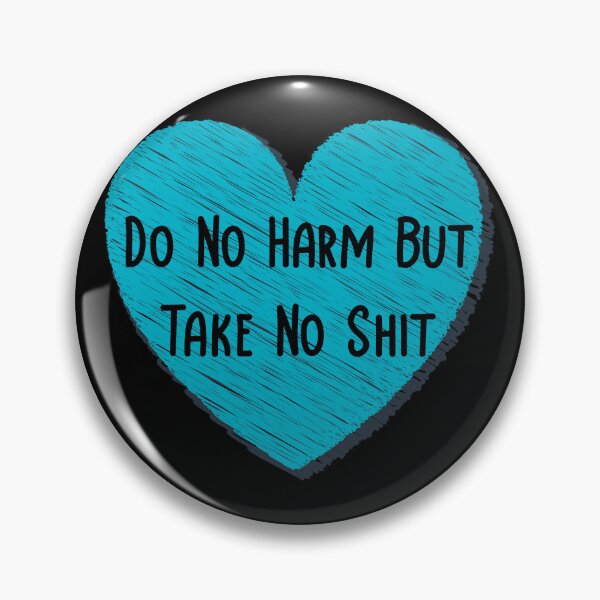 Item preview, Do No Harm But Take No Shit - Blue Heart designed and sold by NewDayDesigns.