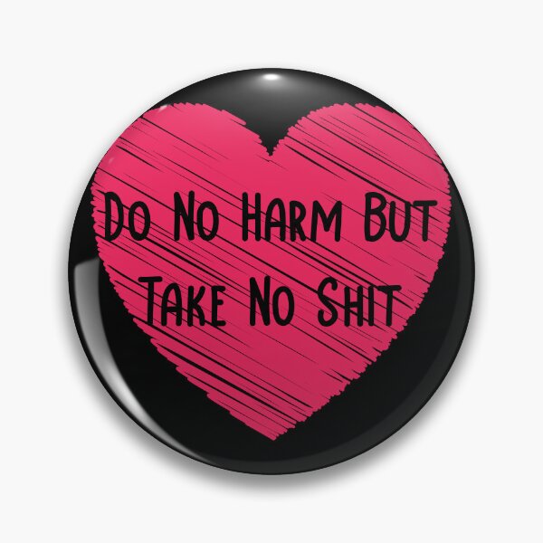 Item preview, Copy of Do No Harm But Take No Shit - Red Heart designed and sold by NewDayDesigns.