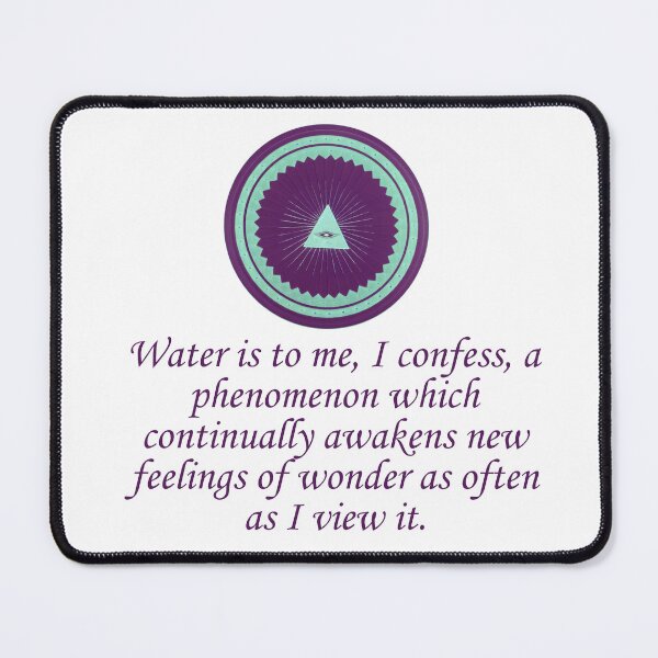 Item preview, Water Is To Me I Confess - Wonder Quotes designed and sold by CrankyOldDude.