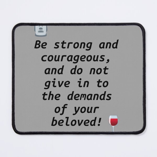 Item preview, Redpill Frase: "Be strong and courageous, and do not give in to the demands of your beloved." designed and sold by 3ac-Arts.