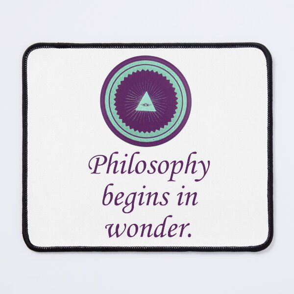 Item preview, Philosophy Begins In Wonder - Wonder Quotes designed and sold by CrankyOldDude.
