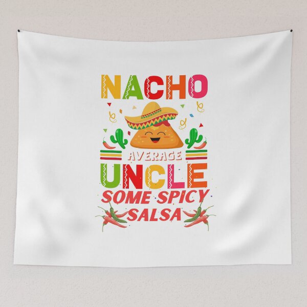 Item preview, Nacho Average Uncle designed and sold by Willow65625.