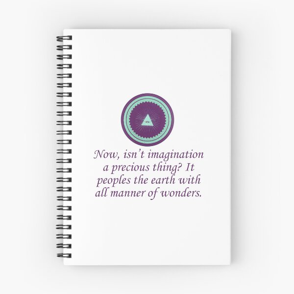 Item preview, Now Isn't Imagination A Precious Thing - Wonder Quotes designed and sold by CrankyOldDude.