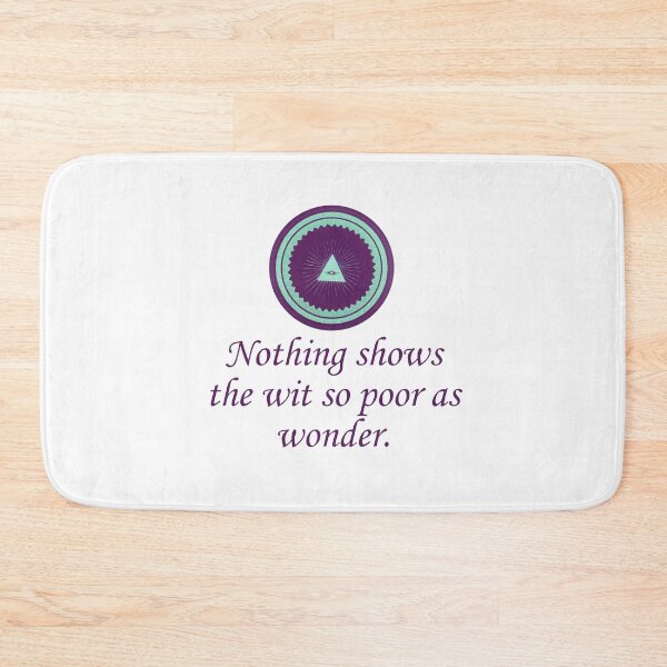 Item preview, Nothing Shows The Wit So Poor As Wonder - Wonder Quotes designed and sold by CrankyOldDude.