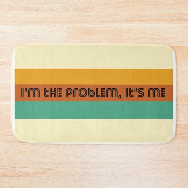 Item preview, I'm the problem  designed and sold by Digital Monkey Dreams.