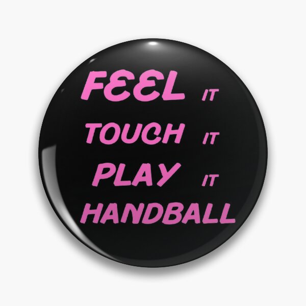 Item preview, Feel It Touch It Play It Handball designed and sold by Hammy97.
