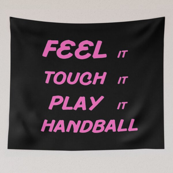 Item preview, Feel It Touch It Play It Handball designed and sold by Hammy97.