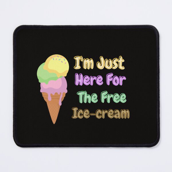 Item preview, Im just here for the free ice cream designed and sold by We Grow.