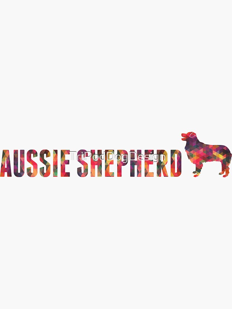 Thumbnail 3 of 3, Sticker, Aussie Shepherd Graphic Text Multi designed and sold by TriPodDogDesign.
