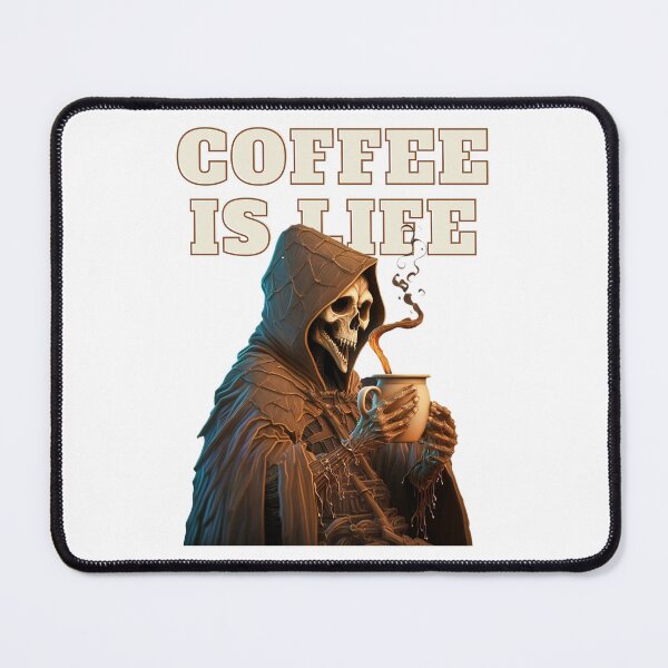 Item preview, Grim Reaper Coffee Is Life designed and sold by SayWhatJAY.