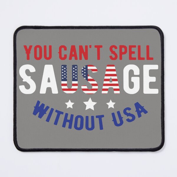 Item preview, You Can't Spell Sausage Without USA designed and sold by ArabCorner.