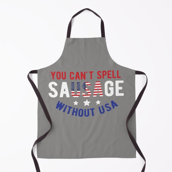 Item preview, You Can't Spell Sausage Without USA designed and sold by ArabCorner.