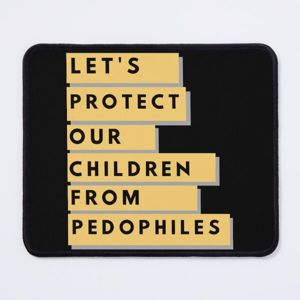 Item preview, Let_s Protect Our Children From Pedophiles designed and sold by scenicster12.