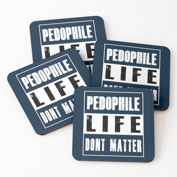 Item preview, PEDOPHILES LIFE DONT MATTER    designed and sold by scenicster12.