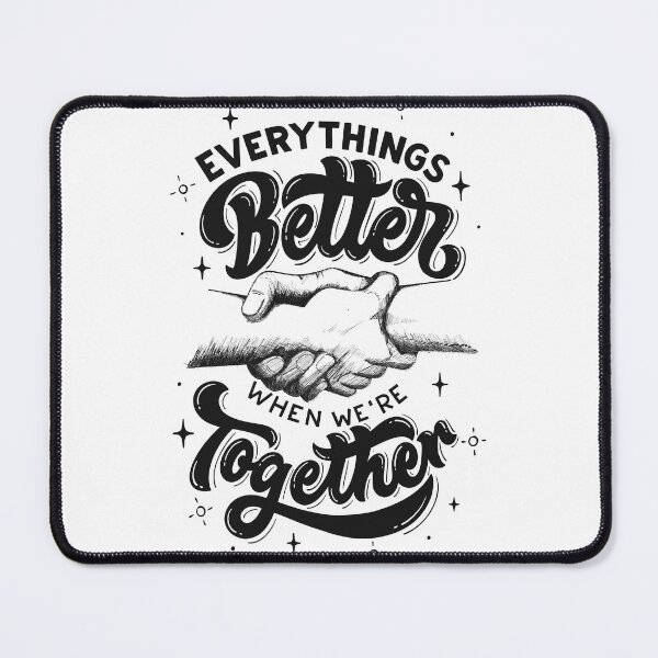 Item preview, Everything's Better When We're Together designed and sold by kindryb.