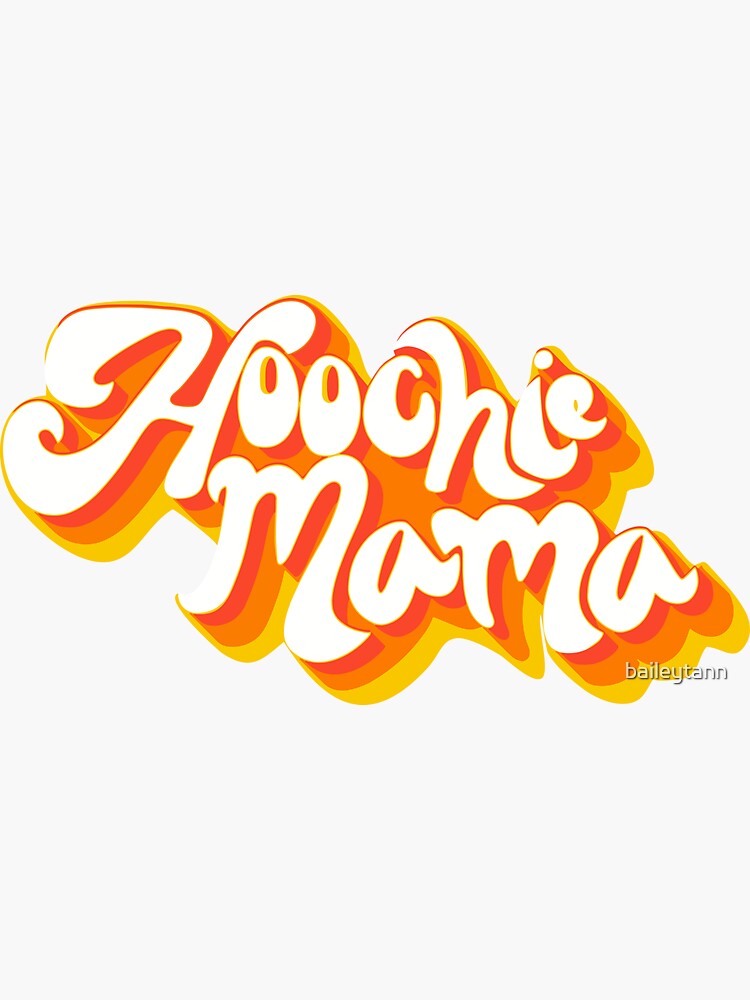 Hoochie Mama | Sticker