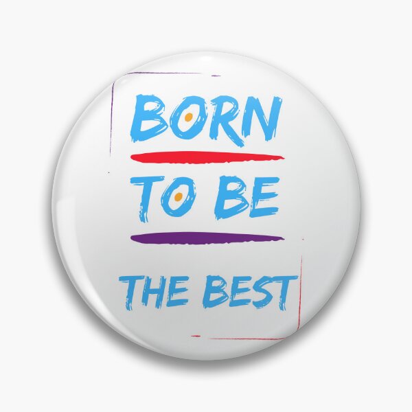 Item preview, Born To Be The Best designed and sold by ShopofAll.