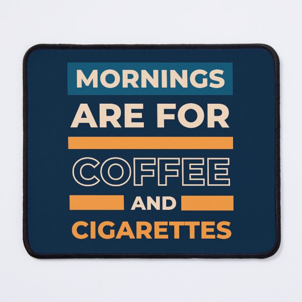 Item preview, Mornings are for Coffee and Cigarettes designed and sold by 4CoolKats.