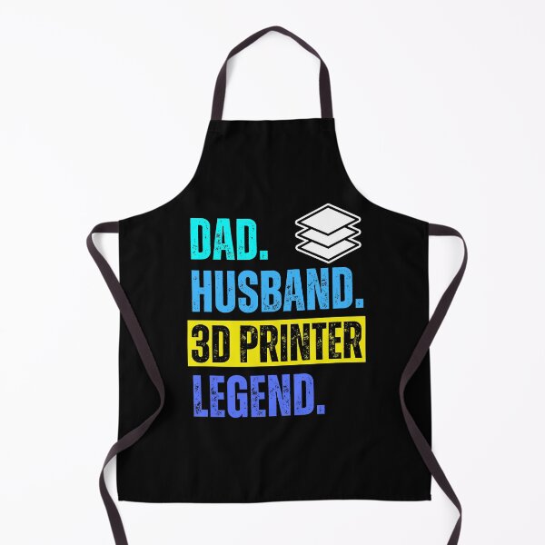 Item preview, Dad. Husband. 3D Printer. Legend. designed and sold by BadAttitudeTees.