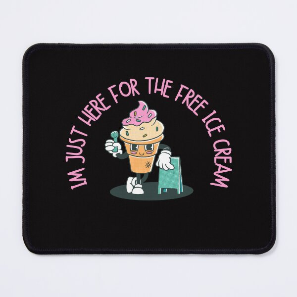 Item preview, Im just here for the free ice cream designed and sold by We Grow.