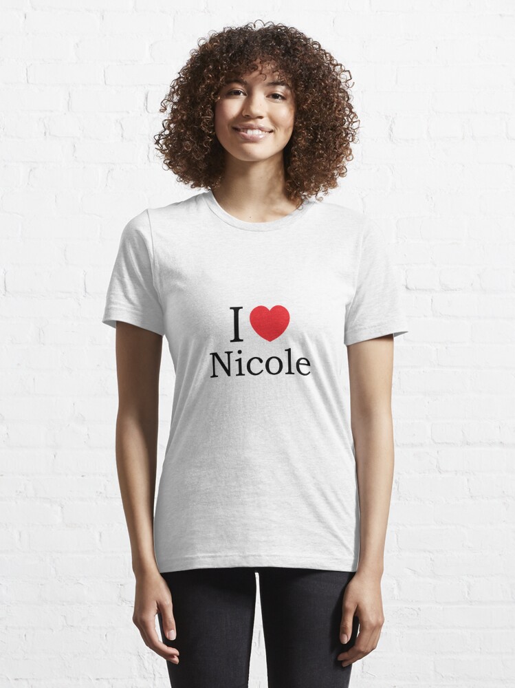 I Love Nicole With Simple Love Heart T Shirt For Sale By Theredteacup Redbubble Nic T 4864