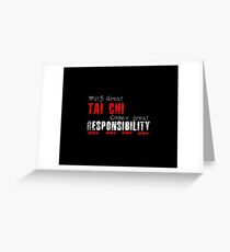 With great Tai Chi comes great responsibility Greeting Card