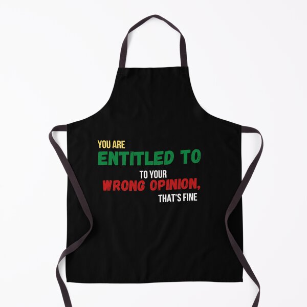 Item preview,  You're Entitled To Your Wrong Opinion, That's Fine designed and sold by ffstyles.