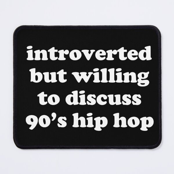 Item preview, introverted but willing to discuss 90's hip hop designed and sold by Primotees.