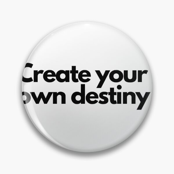 Item preview, Create your own destiny designed and sold by Tshirtpedia.