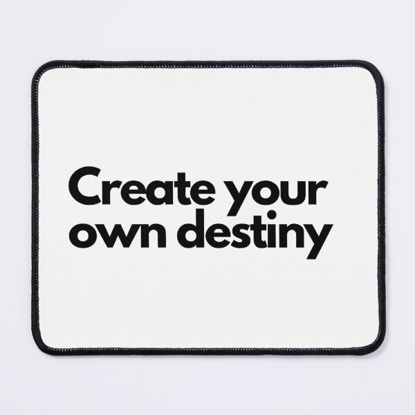 Item preview, Create your own destiny designed and sold by Tshirtpedia.