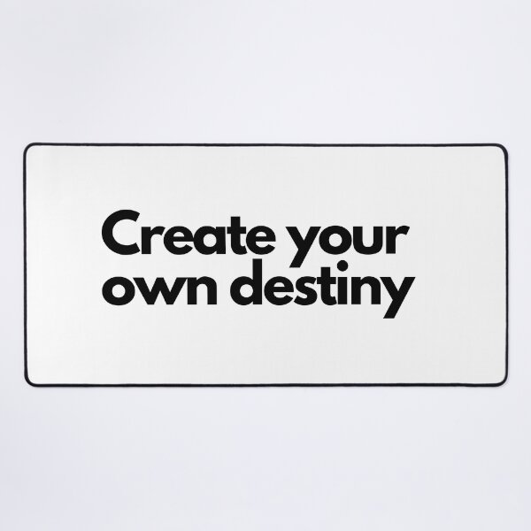 Item preview, Create your own destiny designed and sold by Tshirtpedia.