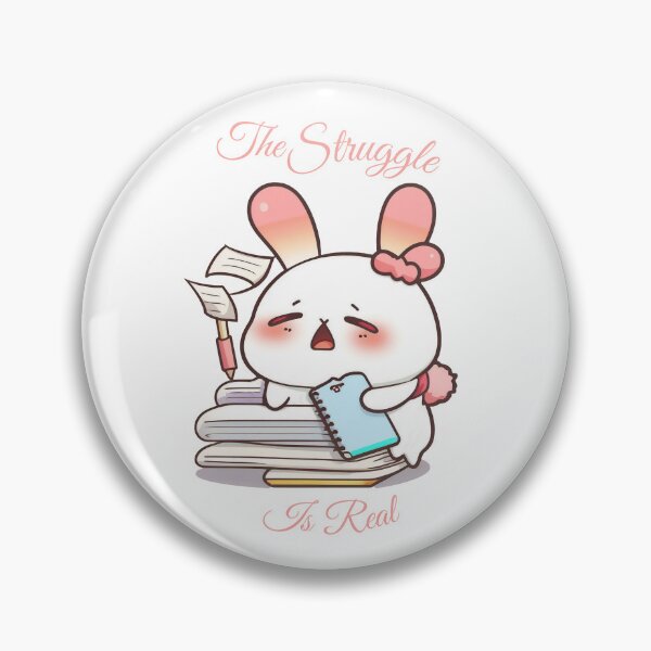 Item preview, The Struggle is real designed and sold by Depressed-Bunny.