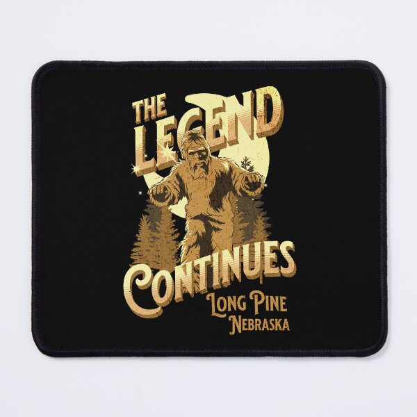 Item preview, LONG PINE NEBRASKA BIGFOOT THE LEGEND CONTINUES Fun Design designed and sold by ej-sulu.