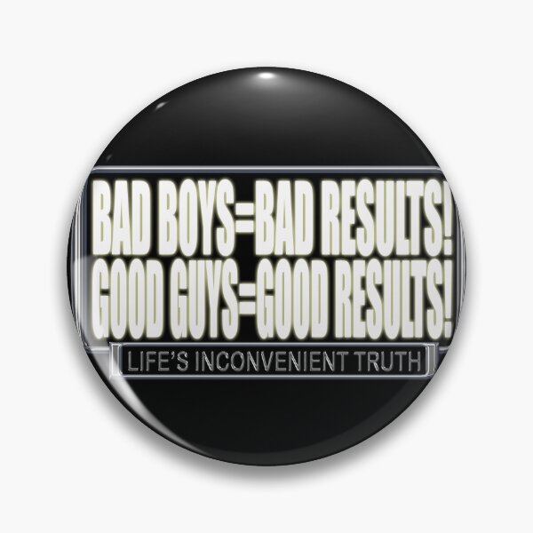 Item preview, Bad Boys Good Guys (Life's Inconvenient Truth) designed and sold by DVM2.