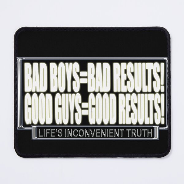 Item preview, Bad Boys Good Guys (Life's Inconvenient Truth) designed and sold by DVM2.